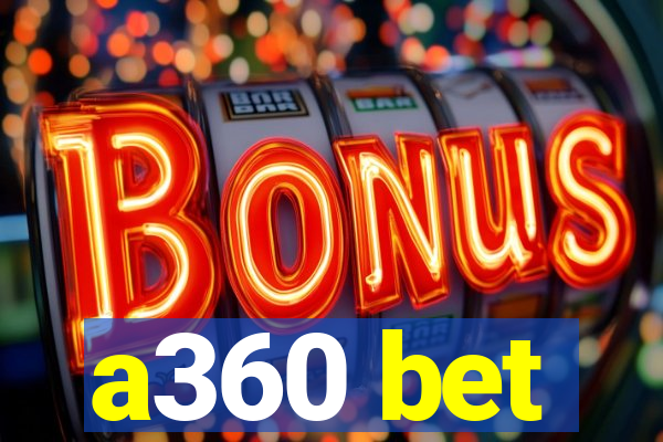a360 bet